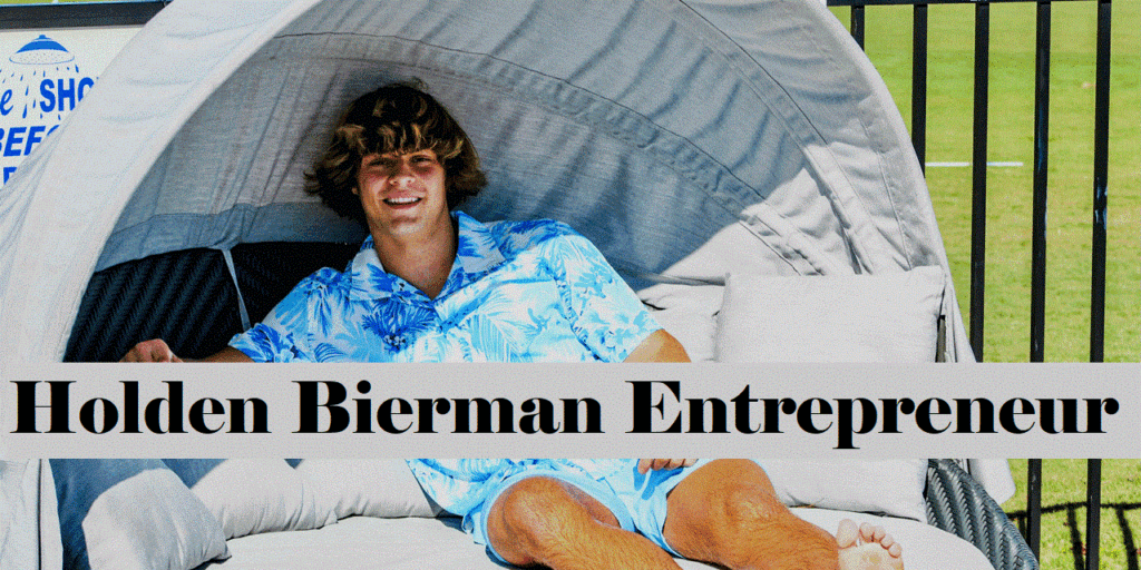 Holden Bierman Entrepreneur