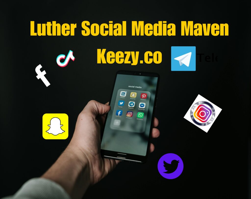 Luther social media maven keezy.co