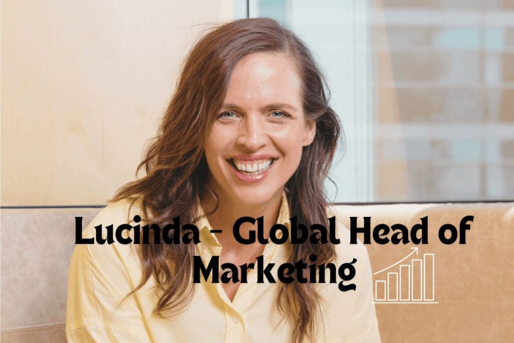 Lucinda - Global Head of Marketing and Communications