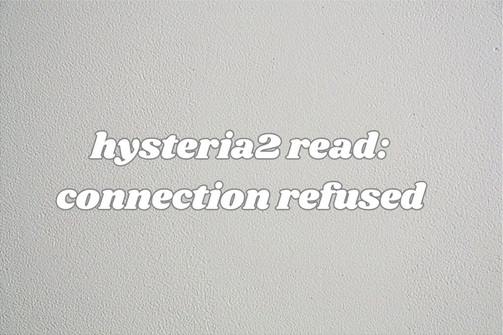 hysteria2 read: connection refused