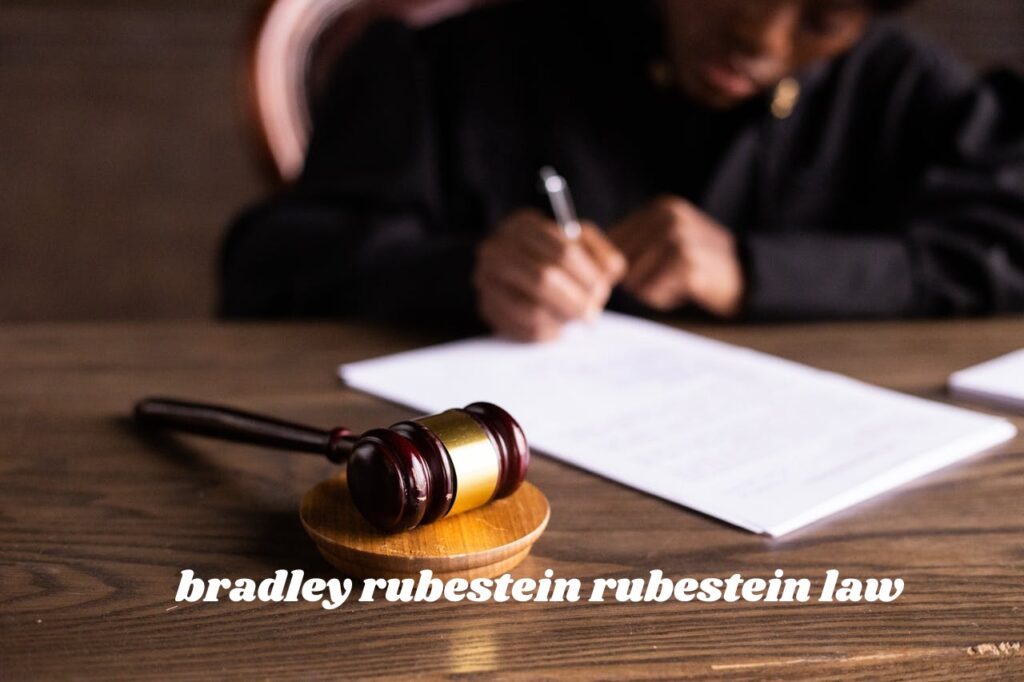 bradley rubestein rubestein law