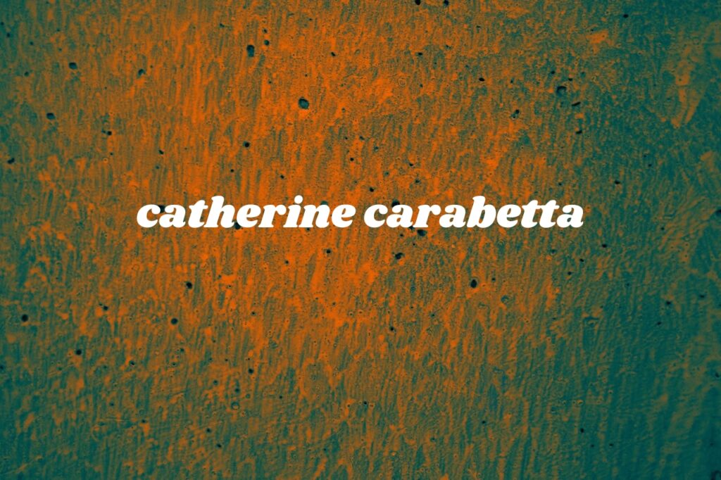 catherine carabetta