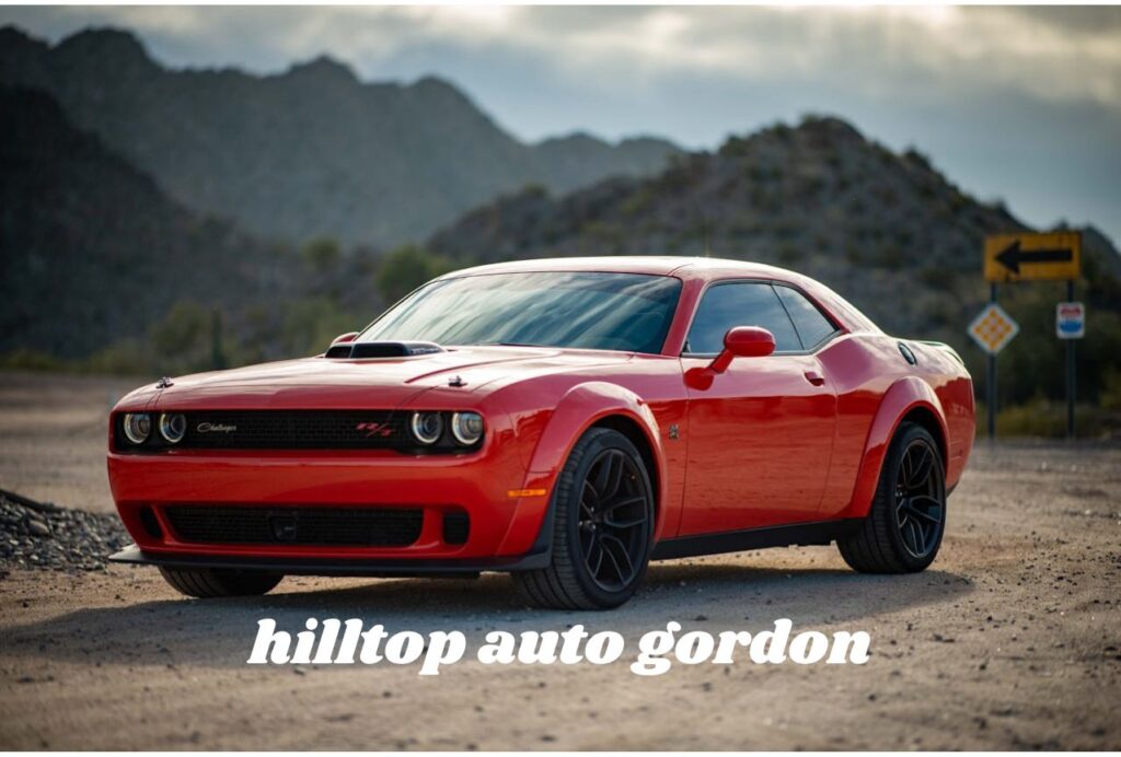 hilltop auto gordon