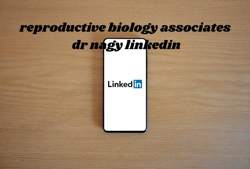 reproductive biology associates dr nagy linkedin