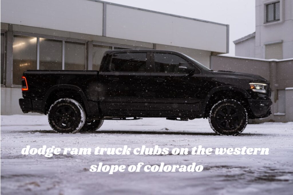 dodge ram truck clubs on the western slope of colorado