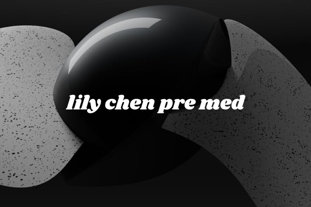 lily chen pre med