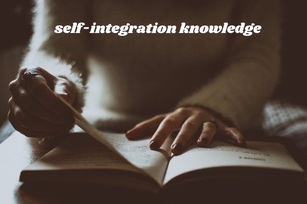 self-integration knowledge