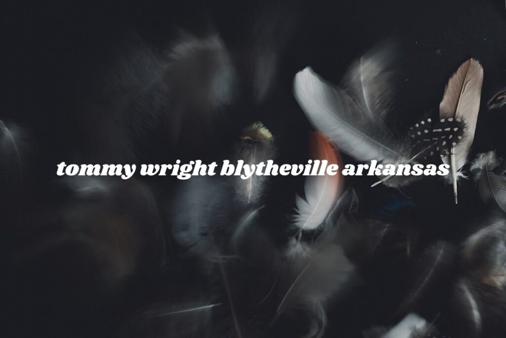 tommy wright blytheville arkansas